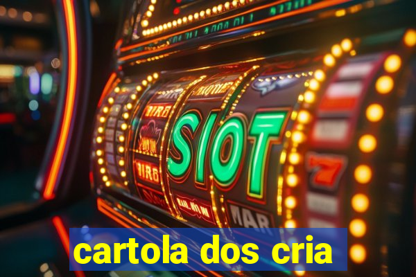 cartola dos cria