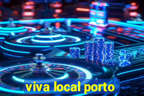 viva local porto