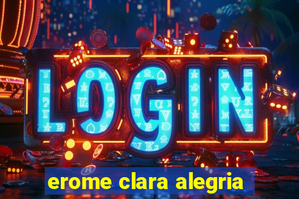 erome clara alegria