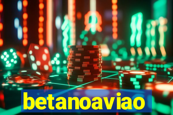 betanoaviao