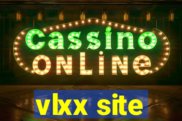 vlxx site