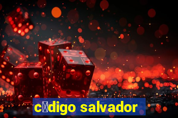 c贸digo salvador