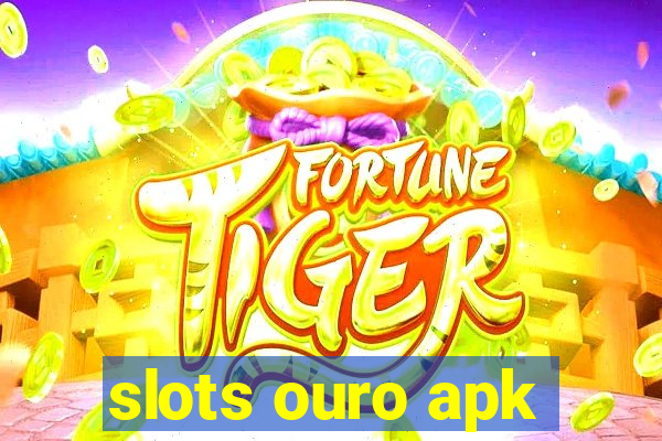 slots ouro apk