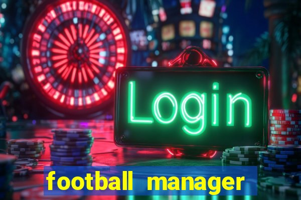 football manager crack status