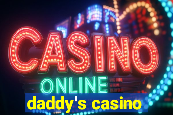 daddy's casino