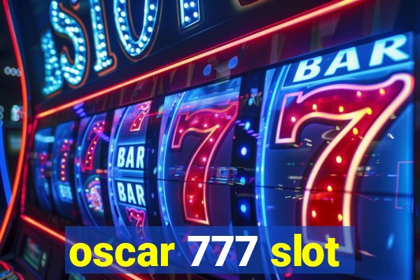 oscar 777 slot