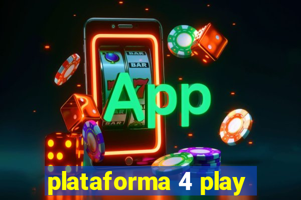 plataforma 4 play