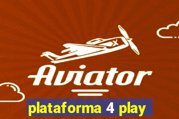 plataforma 4 play