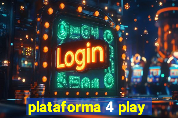 plataforma 4 play