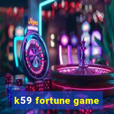 k59 fortune game