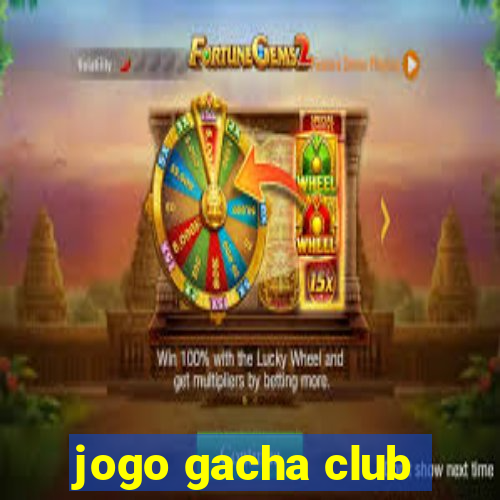 jogo gacha club