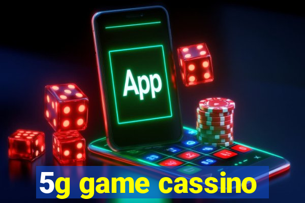 5g game cassino