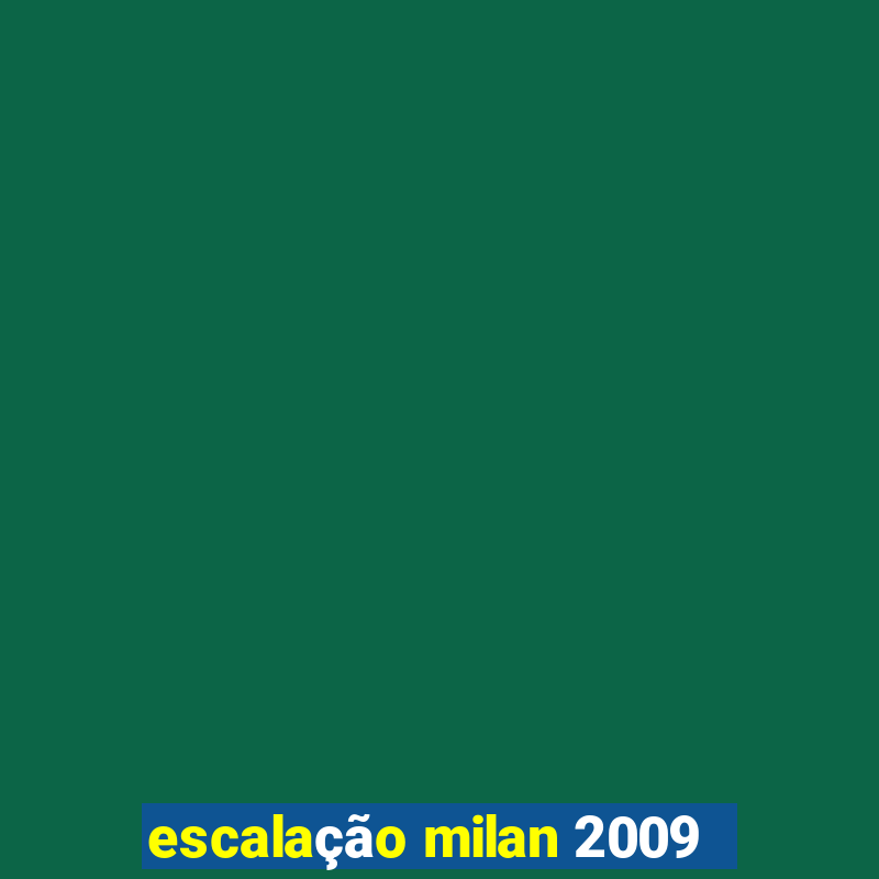 escalação milan 2009