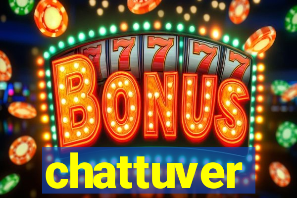 chattuver