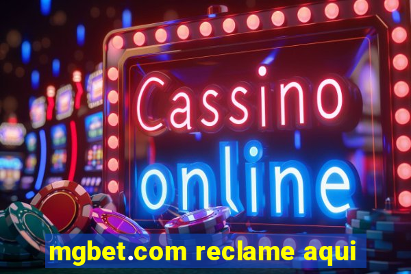 mgbet.com reclame aqui