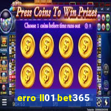 erro ll01 bet365