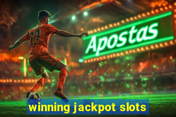 winning jackpot slots