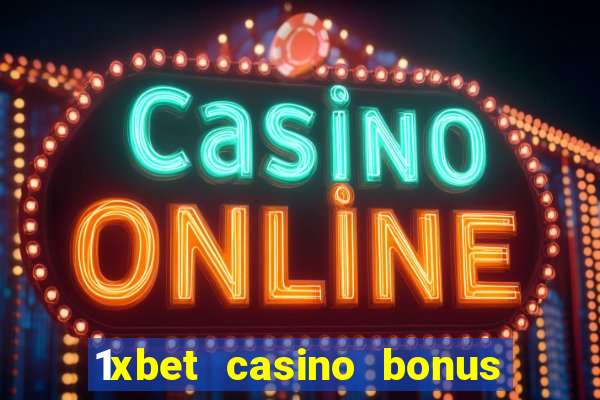 1xbet casino bonus ohne einzahlung