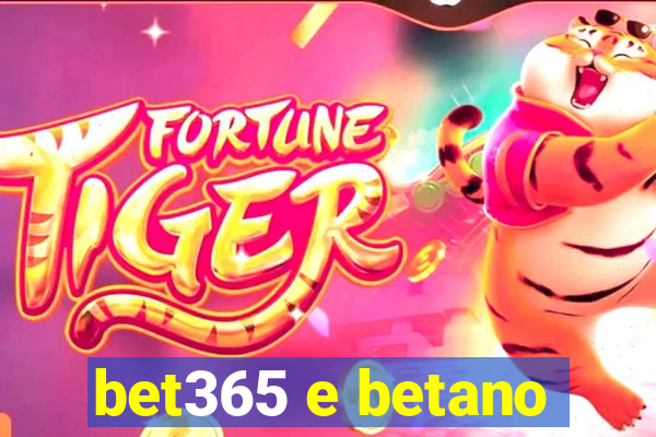 bet365 e betano