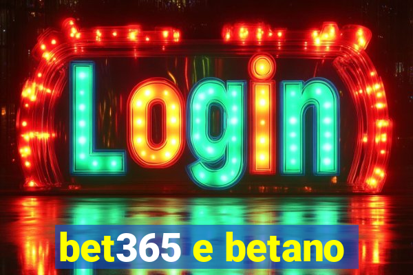 bet365 e betano