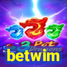 betwim