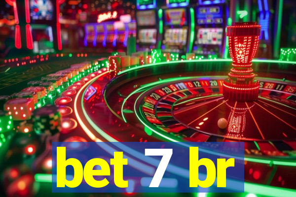 bet 7 br