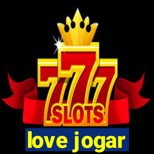 love jogar