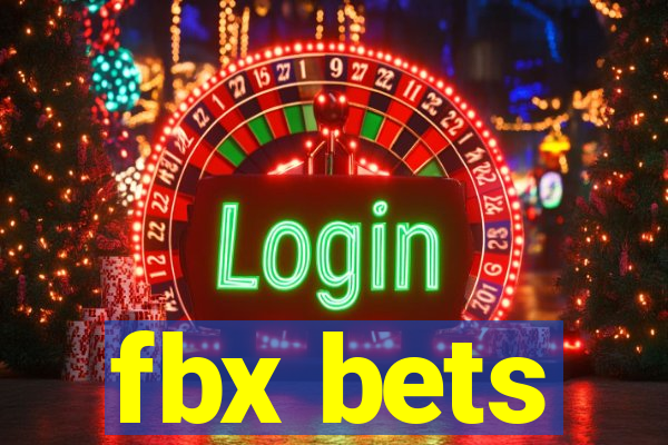 fbx bets