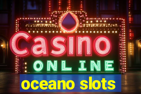 oceano slots