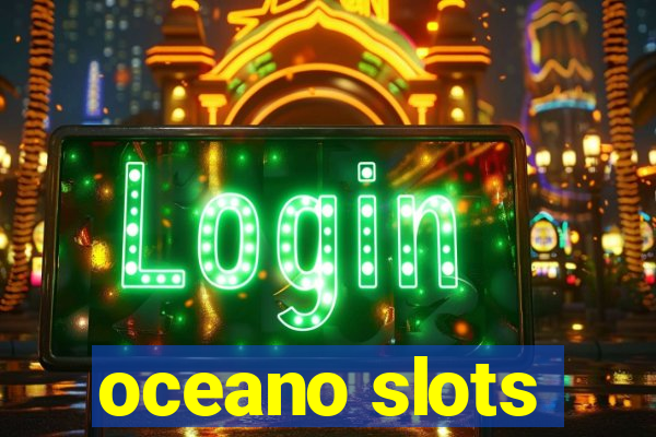 oceano slots