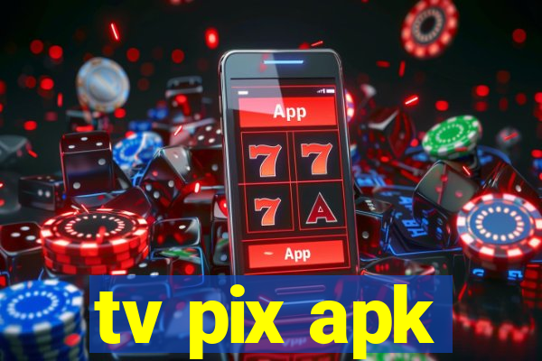 tv pix apk