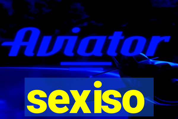 sexiso