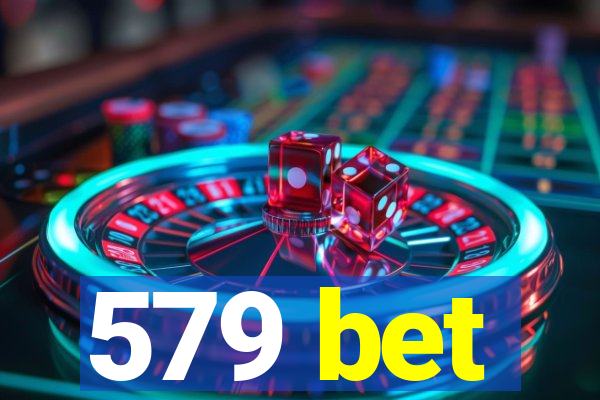 579 bet