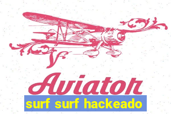 surf surf hackeado