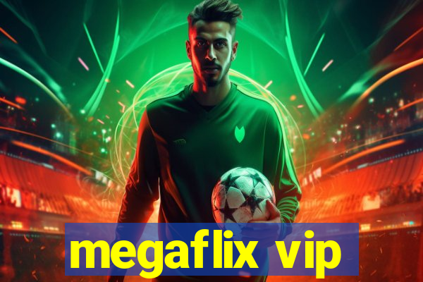 megaflix vip