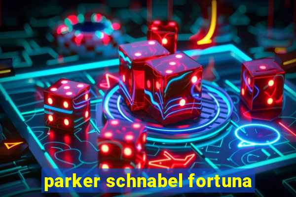 parker schnabel fortuna