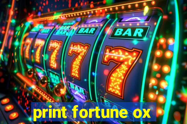 print fortune ox