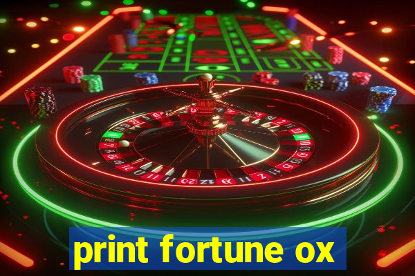 print fortune ox