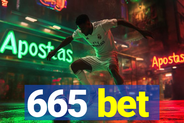 665 bet