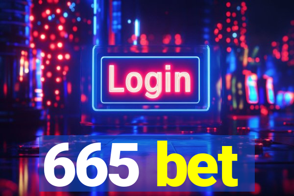 665 bet