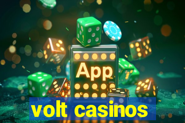 volt casinos