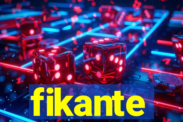 fikante