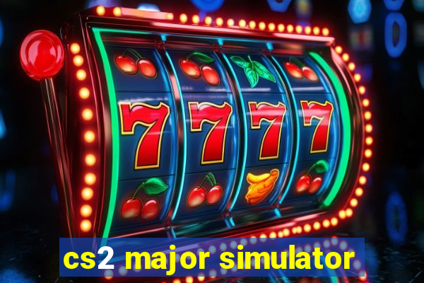 cs2 major simulator