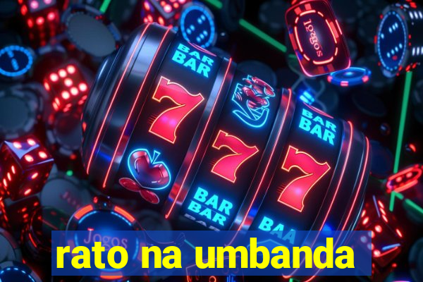 rato na umbanda