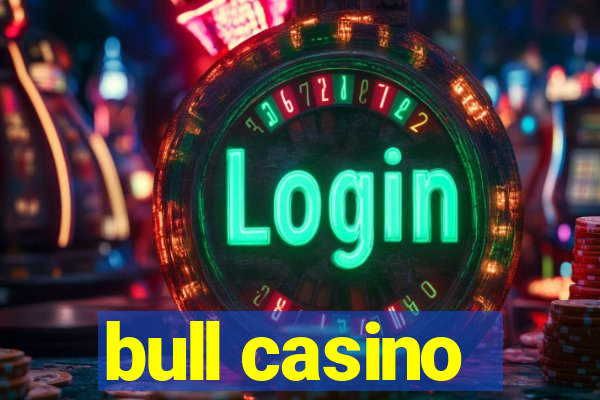 bull casino