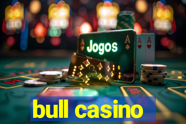 bull casino