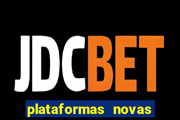 plataformas novas da bet