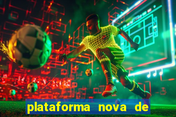 plataforma nova de jogo pagando