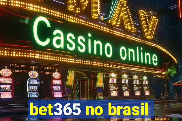 bet365 no brasil