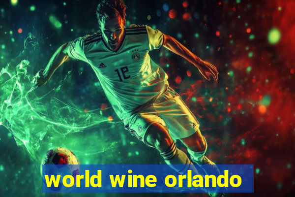 world wine orlando